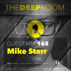 The Deep Room Guest Mix 165 - Mike Starr