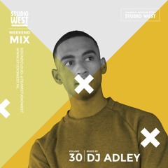 Studio West Weekend Mix Vol. 30 Mixed By Adley