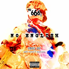 no english [ prod. by Xafé + Recherché + kubrixXx ]