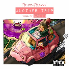 Another Trip (Prod By Nard & B)