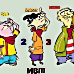 Mbm Staccz , Mbm Glizzo , Mbm ZeeMoney - G23ng Sh#t