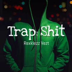 Rexklezz Vezt-Trap Shit