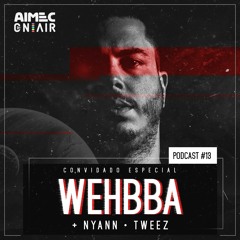 AIMEC On Air - Episódio #013 - WEHBBA - FREE DOWNLOAD