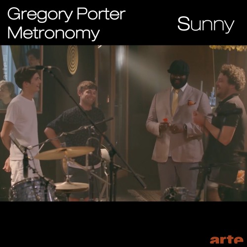 Stream Gregory Porter & Metronomy - Sunny (arte session) by landry_m |  Listen online for free on SoundCloud