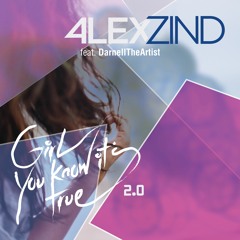 ALEX ZIND Girl You Know Its True 2.0 (feat. Darnell TheArtist) PREVIEW