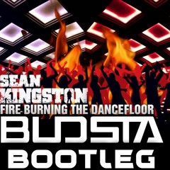 Sean Kingston - Fire Burning (Budsta Bootleg)[FREE DOWNLOAD]