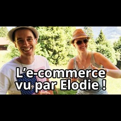 L'expérience e-commerce d'Elodie