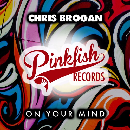 Chris Brogan - On Your Mind (Original Mix) ** Available 24th Nov**