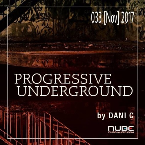 Dani-C - Progressive Underground @ Nube Music 033 [November] 2017 Sc Edition