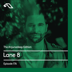 The Anjunadeep Edition 176 with Lane 8