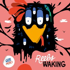 Reebs - Waking