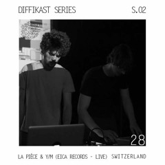 Diffikast S02 I 28 by La Pièce & Y/M (Eica Records - Guestmix Live)