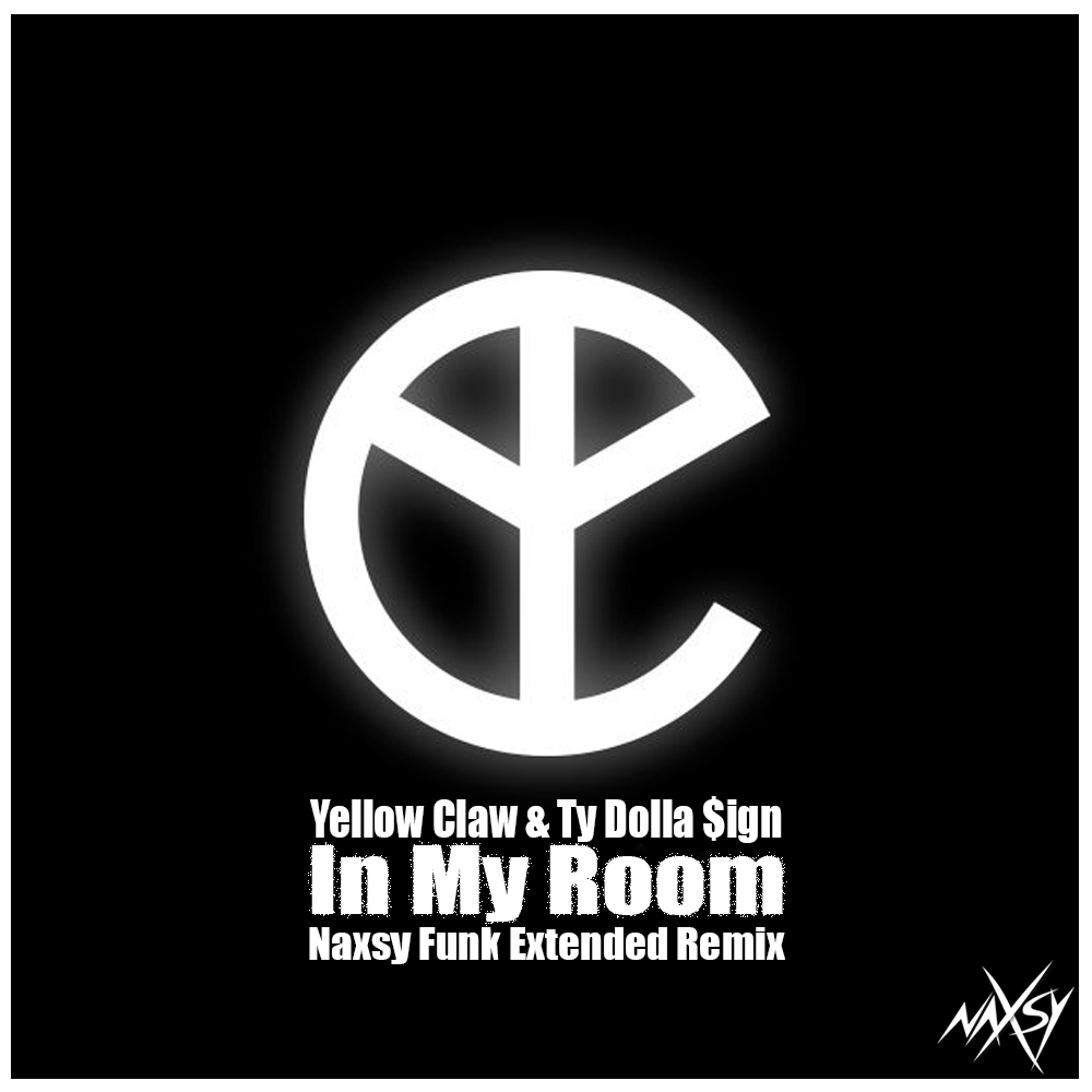 Yellow Claw - In My Room (Naxsy Funk Extended Remix)