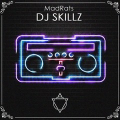 MadRats - DJ SKILLZ