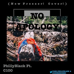 No Apology (New Freezer Cover) Ft. C100 - ROUGH MIX