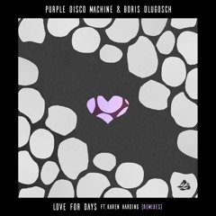 Purple Disco Machine & Boris Dlugosch - Love For Days feat. Karen Harding (Kenny Dope Remix)