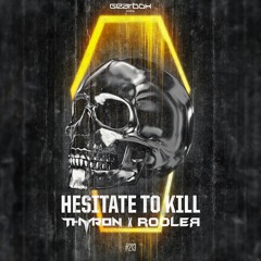 GBD213. Thyron & Rooler - Hesitate To Kill