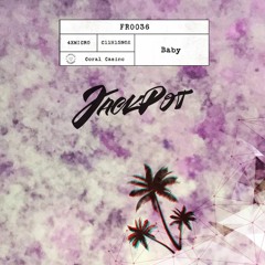 Baby - Coral Casino (Jackpot Remix)