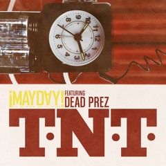TNT - Mayday Ft Dead Prez (A Sides Remix)