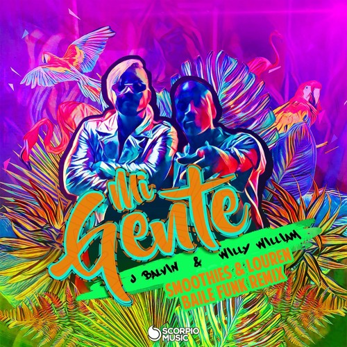 Stream J Balvin & Willy William - Mi Gente (Smoothies & LOUREN Baile Funk  Remix) by Smoothies Bootlegs | Listen online for free on SoundCloud