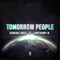 General Huge feat. Anthony B - Tomorrow People [That's My Name | DB Bros Records 2017]