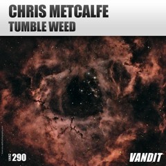 Chris Metcalfe - Tumbleweed (Vandit) OUT NOW