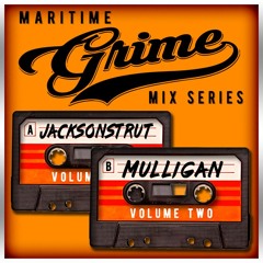 Maritime Grime Mix Series - Volume 002 f/ Jacksonstrut & Mulligan (MGMS002)