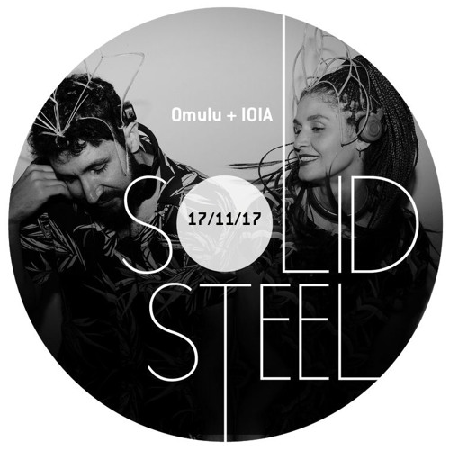 Solid Steel Radio Show 17/11/2017 Hour 2 - Omulu + IOIA (Elza Soares tribute mix)