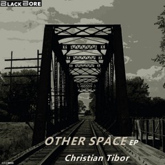 Christian Tibor - Other Space (original mix)