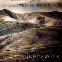 Why So Merciless