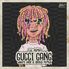 GucciGang (White Vox & Oxxid Remix)
