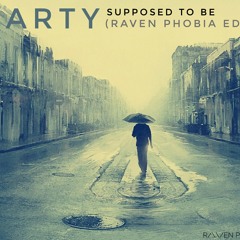 Arty - Supposed To Be (Raven P. Edit)