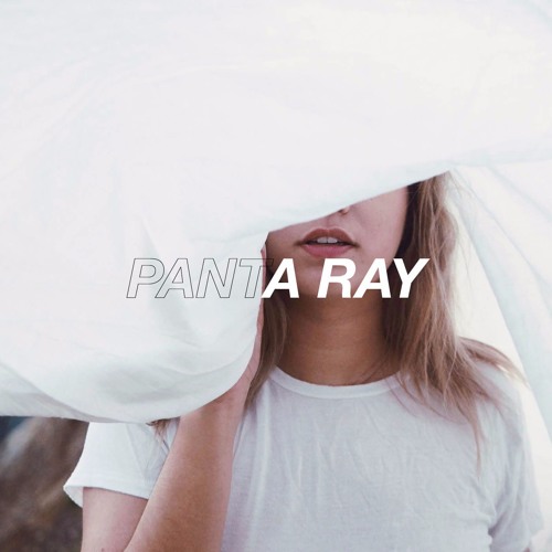 Panta Ray - Something About You