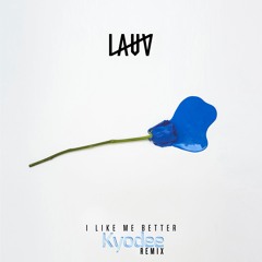 LAUV - I Like Me Better (Kyodee Radio Edit)