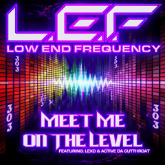 Meet Me on the Level (feat. Active da Cuttroat & Lexo)