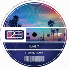 SVET - I Like It (Frankie Remix) [Extra Sound Recordings]_ OUT NOW!!!