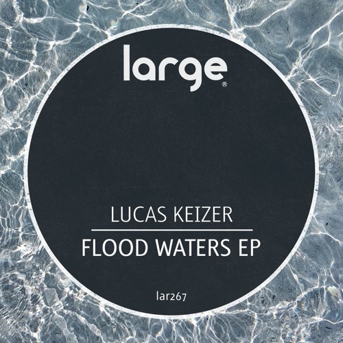 Lucas Keizer | Flood Waters (preview)