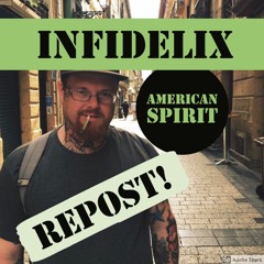INFIDELIX- American Spirit
