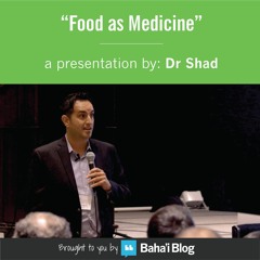 "Food as Medicine" a presentation by Dr. Shad