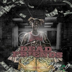 Dead Friends Prod. By 2529OnDisMf