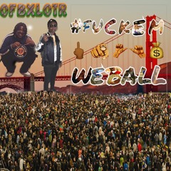 OFBxLOTR  X FWB(DeDeSosa & Tridge) - I.D.K.W.T.T.U