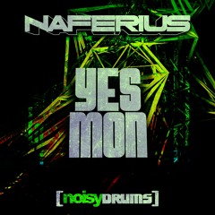 Naferius - Yes Mon OUT NOW!