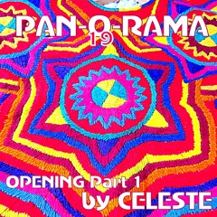 Pan-O-Rama 19 Opening Part 1 by CELESTE