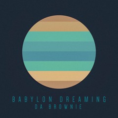 [96kbs PREVIEW] Da Brownie - Babylon Dreaming (Original Mix)