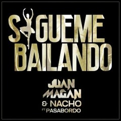 Sigueme Bailando - Juan Magan Ft Nacho & Pasabordo - JR Music