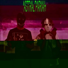 Astral Pariah - BX - 18 Theme