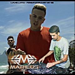 LUCAS LUCCO & MC G15 - PERMANECER - BY DJ MATHEUS SC CVHT