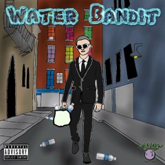 WATER BANDIT - Grayson Robinson ft. Aquafinamike & Flachi1time