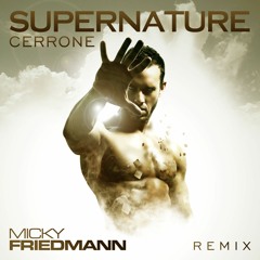 SUPERNATURE - Cerrone - Micky Friedmann Remix