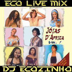Philipe Monteiro Presents - Joias D'Africa [2002] Album Mix 2017 - Eco Live Mix Com Dj Ecozinho